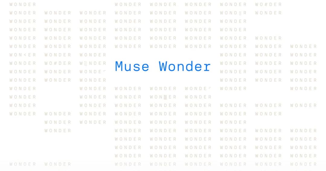 The image presents a collection of the word "Wonder" repeated in various sizes and orientations, creating a visually interesting pattern. The words are arranged in a grid-like structure, with some words appearing larger than others. The word "Muse Wonder" is prominently displayed in the center of the image, standing ou