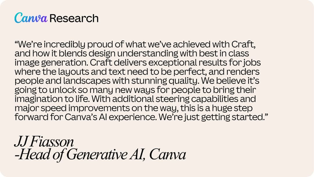The image features a quote from Canva Research, attributed to JJ Fiasco, the Head of Generative AI, Canva. The quote highlights Canva's achievement of blending design understanding with best in class image generation, and their commitment to delivering exceptional results for jobs where layouts and text need to be perf