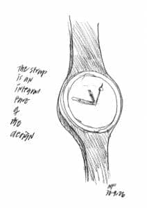 A pen sketch of a wristwatch on a wrist with handwritten text reading 'The strap is an integral part of the design' and a date in the corner. The sketch is black-and-white.
