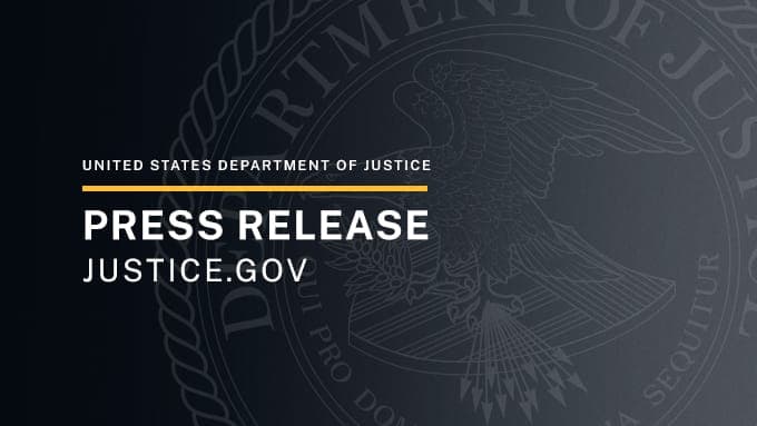 The image is a press release from the United States Department of Justice (DOJ). The background is a dark gray, with a large, circular seal featuring a stylized eagle in flight and the words "United States Department of Justice" and "Justice.gov" prominently displayed. The seal also includes the words "Rt.D." and "Sequ