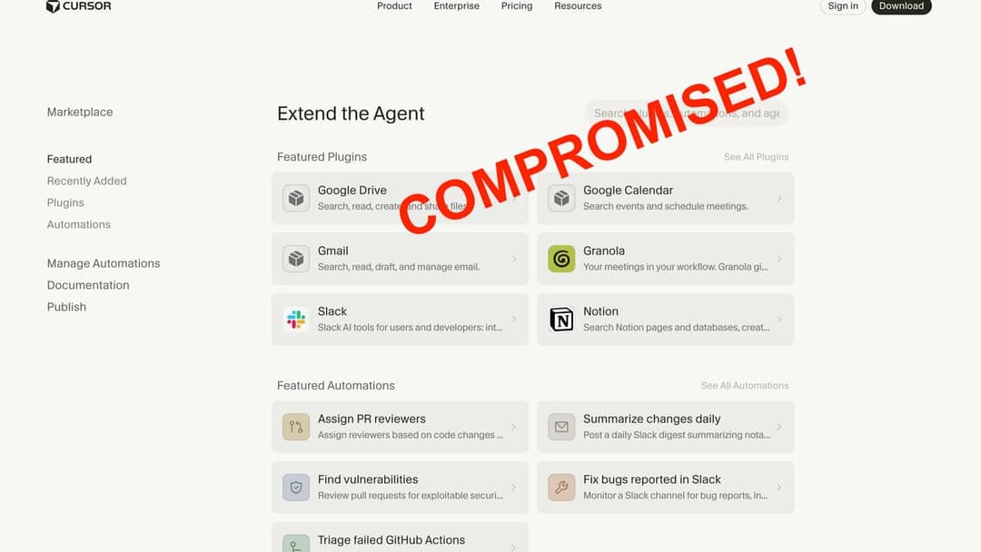 A Cursor marketplace page titled "Extend the Agent" shows featured plugins (Google Drive, Google Calendar, Gmail, Granola, Slack, Notion) and automations, with a large red "COMPROMISED!" stamp across the middle.