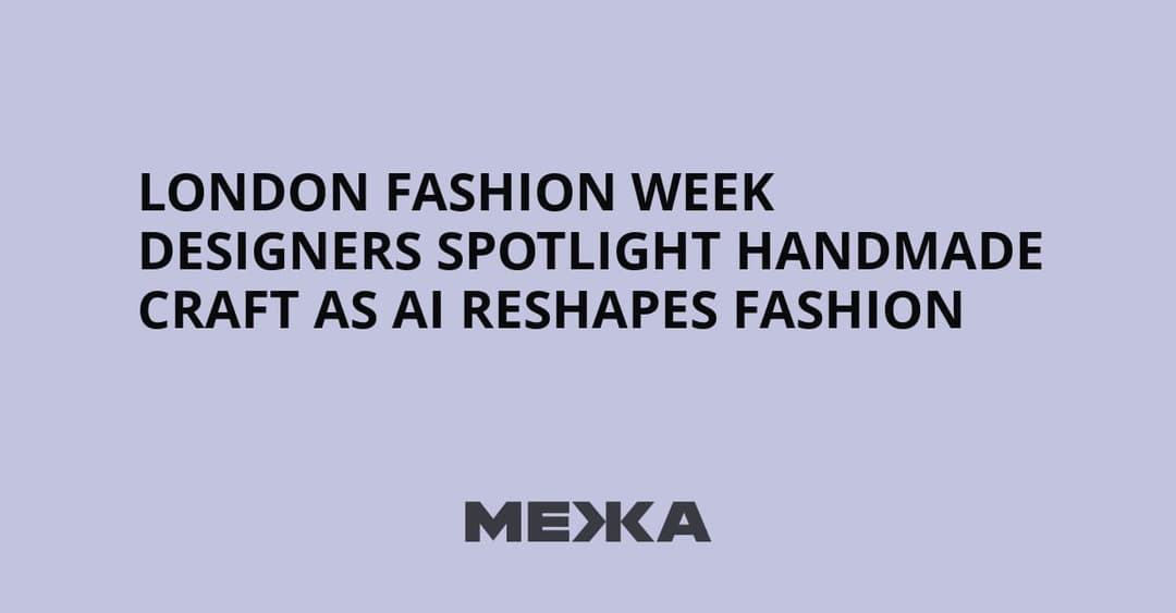 The image is a promotional graphic for a fashion week event. The background is a light purple color. The text, written in a black sans-serif font, announces "LONDON FASHION WEEK", "DESIGNERS SPOTLIGHT HANDMADE", and "CRAFT AS AI RESHAPES FASHION". The text is centered on the image, with "LONDON FASHION WEEK" and "DESIG
