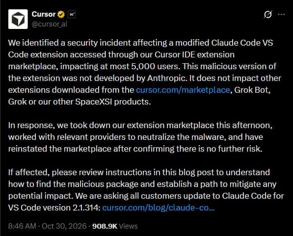 A screenshot of a Cursor (@cursor_ai) post on X, dated 8:46 AM, Oct 30, 2026, with 908.9K views, stating that a security incident affected a modified Claude Code VS Code extension distributed through Cursor's extension marketplace and asking affected users to update to Claude Code for VS Code version 2.1.314. The post